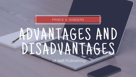 Advantages and Disadvantages of Self-Publishing